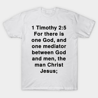 1 Timothy 2:5  King James Version (KJV) Bible Verse Typography T-Shirt